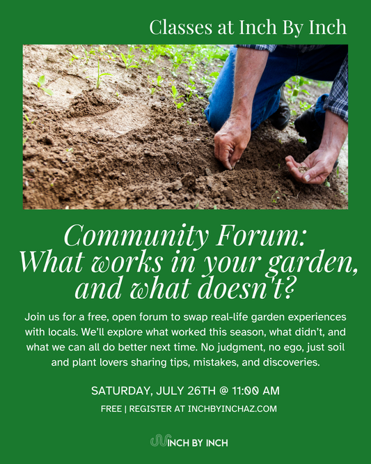 Community Forum:  What works in your garden, and what doesn't? Class